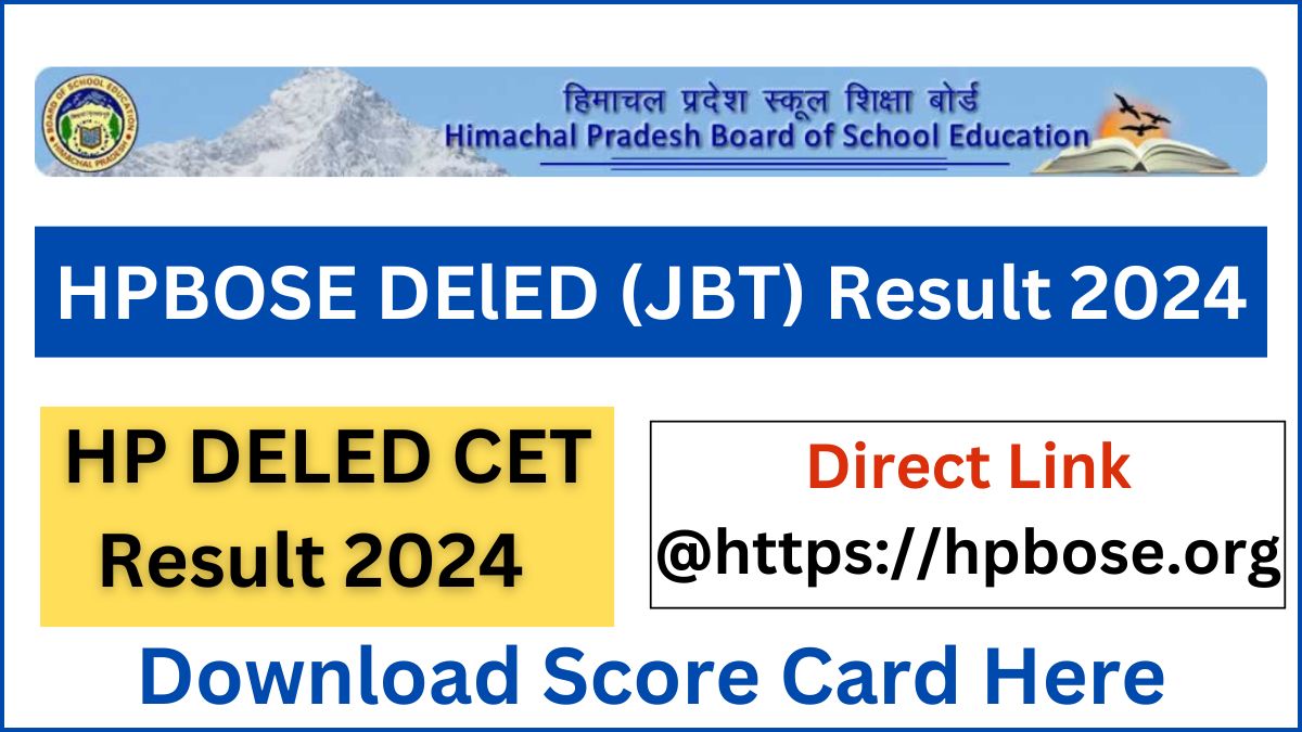 HPBOSE DElED Entrance Result 2024 (OUT) Download HPBOSE DELED Exam Scorecard, Rank, Answer Key