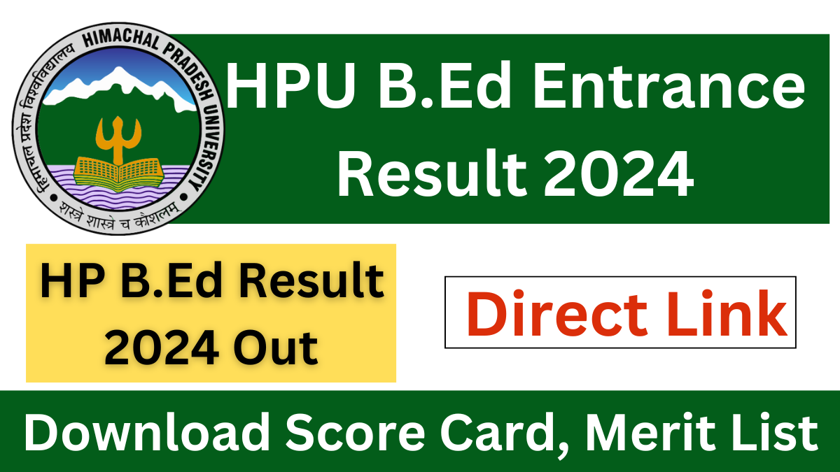 HPU B.Ed Entrance Result 2024 Download Score card, Merit List