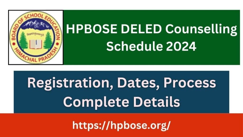 HPBOSE DELED Counselling Schedule 2024 Registration, Dates, Process, Complete Details