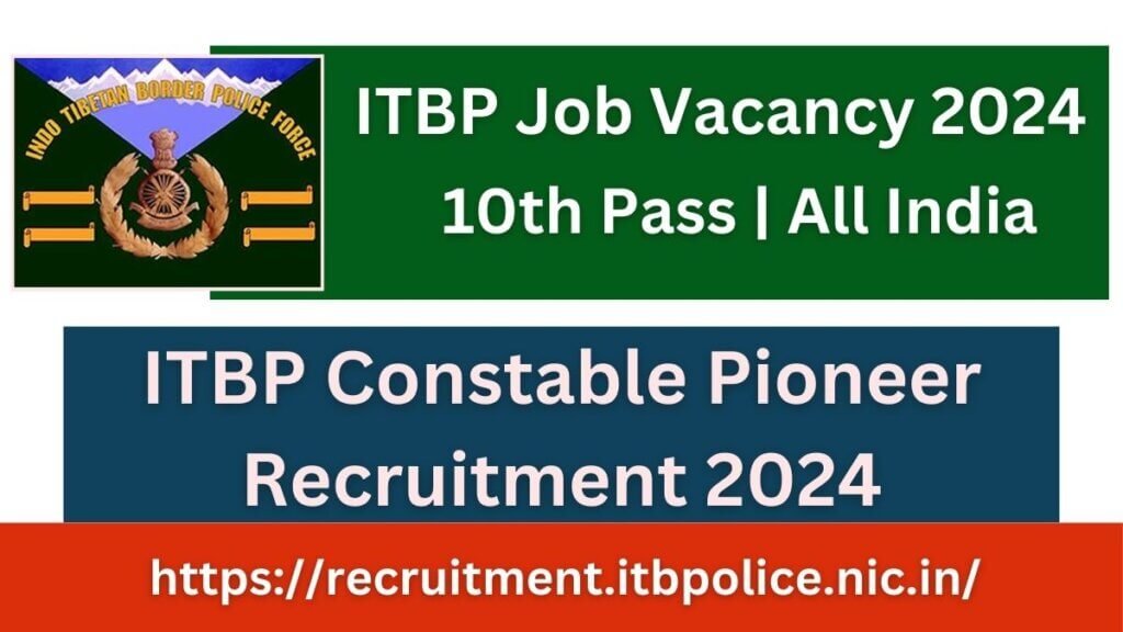 ITBP Constable Pioneer Recruitment 2024, Complete Information