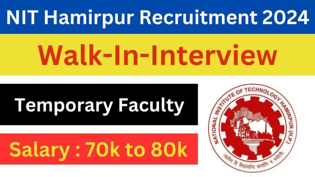 NIT Hamirpur Recruitment 2024 Notification out for Temporary Faculty Posts, Complete Details