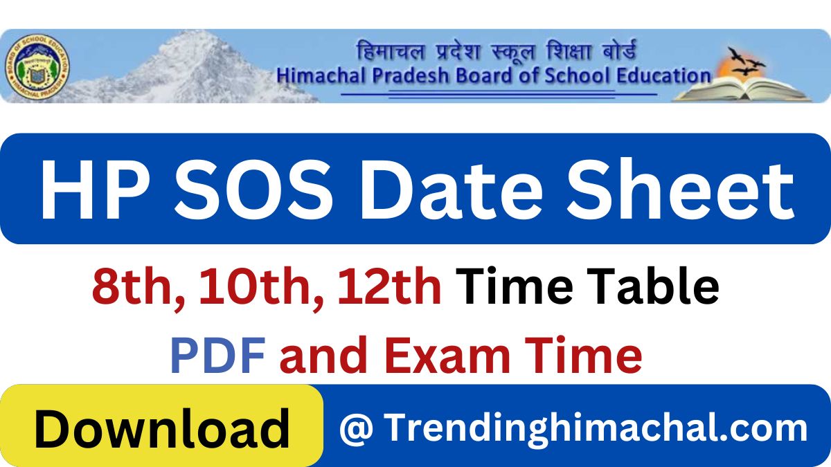 HP SOS Date sheet 2024 Download 8th, 10th, 12th Time Table PDF and Exam Time