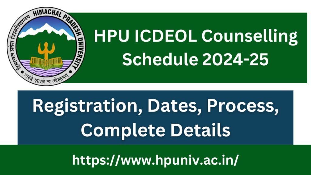 HPU ICDEOL Counselling Schedule 2024 Registration, Dates, Process, Complete Details