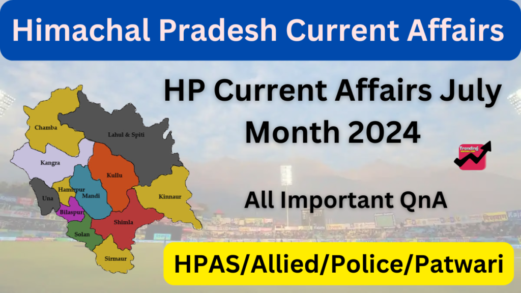 Himachal Pradesh Current Affairs July Month 2024