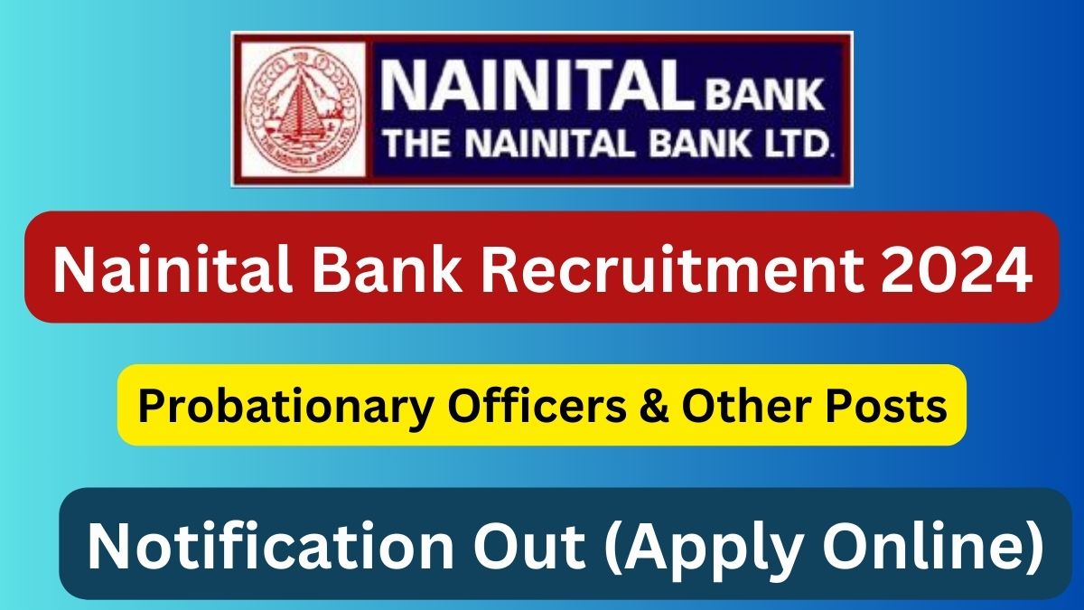 Nainital Bank PO Recruitment 2024 (OUT) Check Eligibility, Apply Online @nainitalbank.co.in