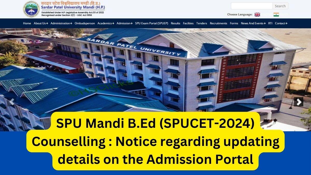 SPU Mandi B.Ed (SPUCET-2024) Counselling Notice regarding updating details on the Admission Portal