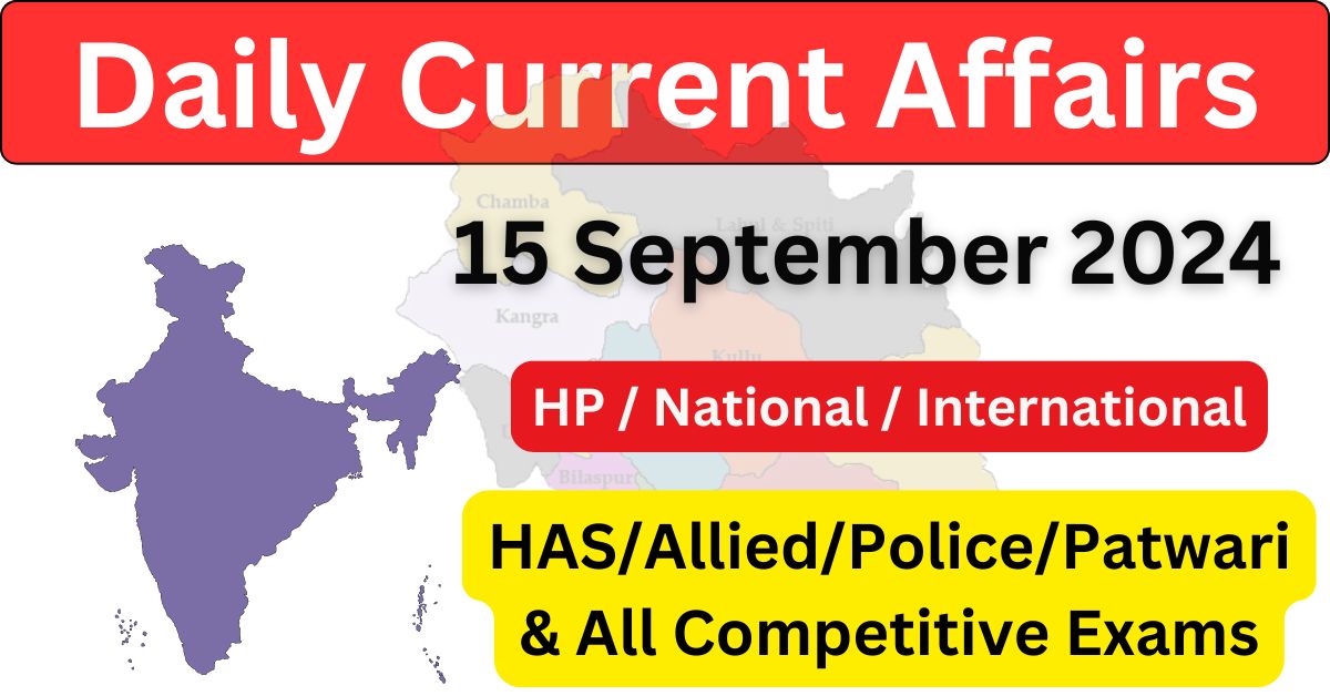 Daily Current Affairs 15 September 2024