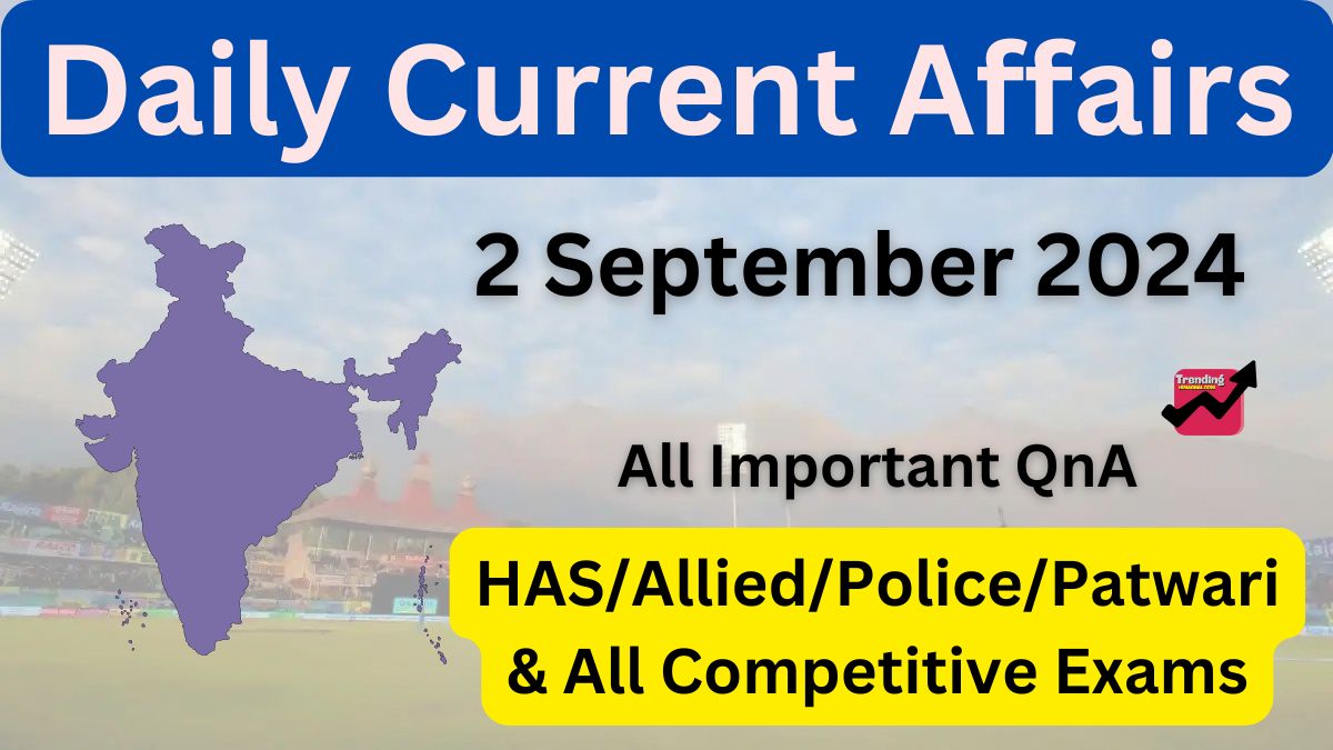 Daily Current Affairs 2 September 2024