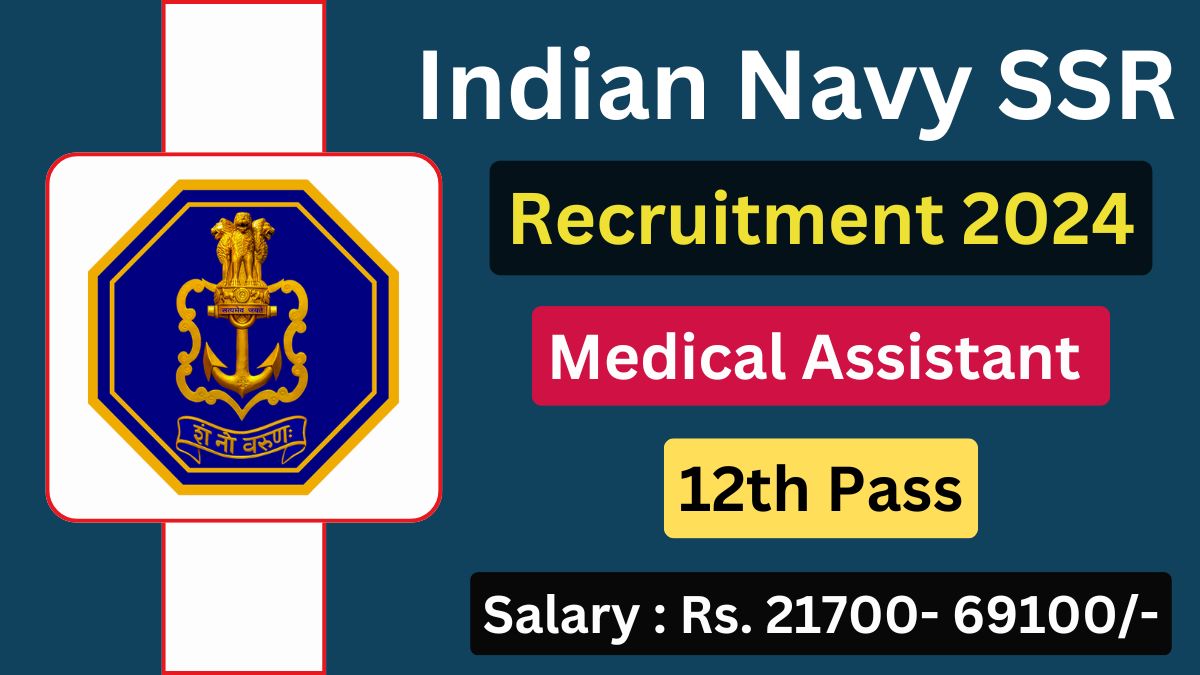 Indian Navy SSR Medical Assistant Recruitment 2024