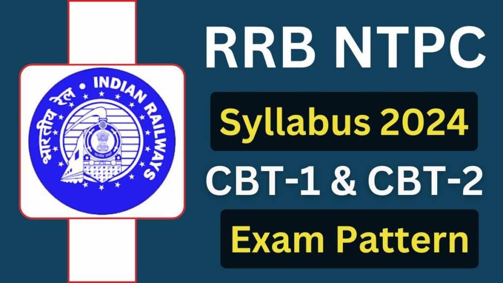 RRB NTPC Syllabus 2024, Exam Pattern and Complete Syllabus