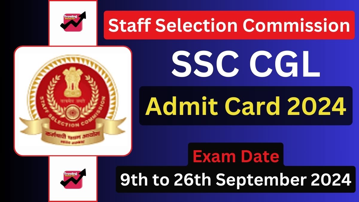 SSC CGL Admit Card 2024 OUT