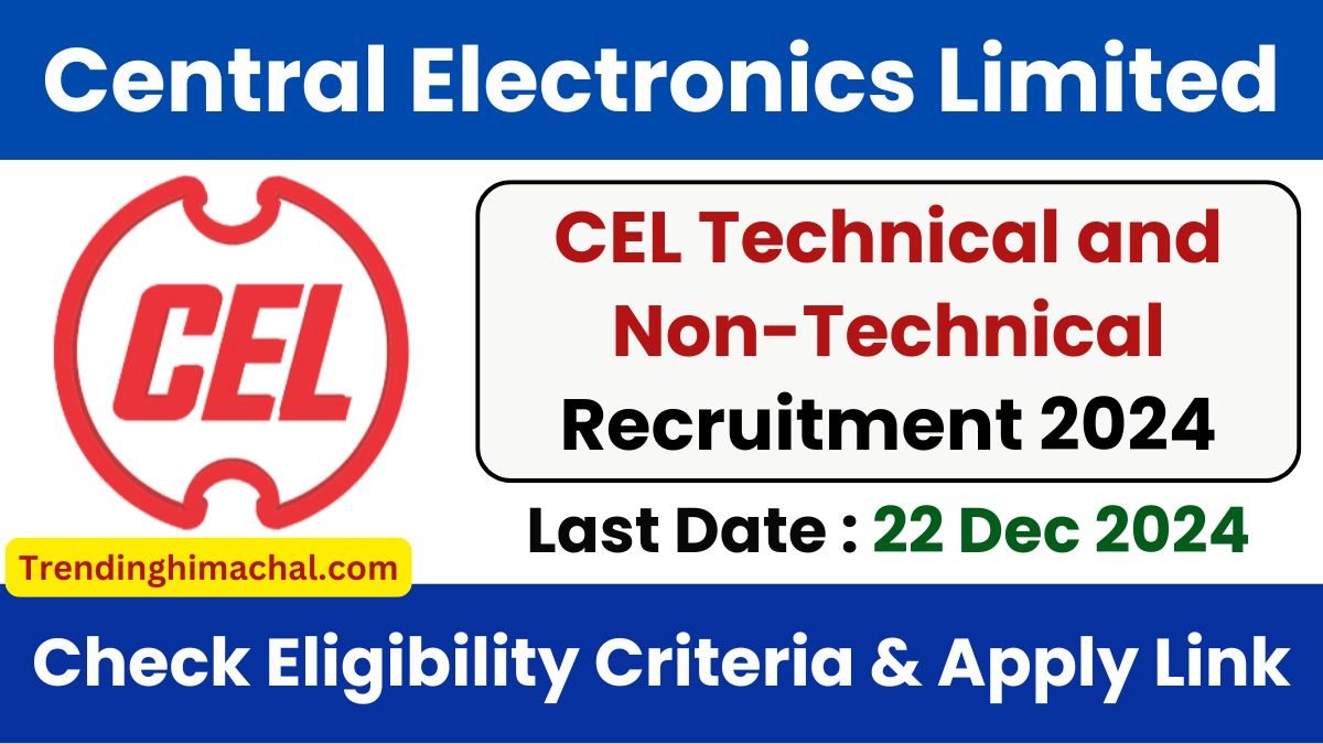 Central Electronics Limited (CEL) Recruitment 2024 Apply Now for 19 Technical and Non-Technical Posts