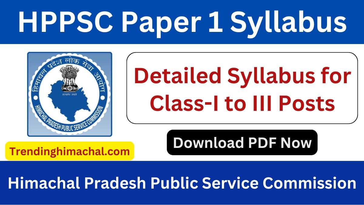 HPPSC Paper 1 Detailed Syllabus for Class-I to III Posts