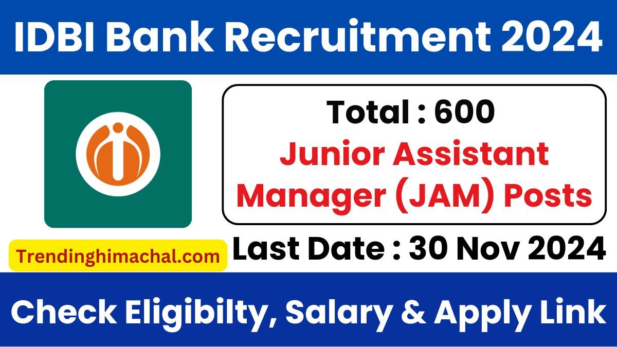 IDBI Bank Recruitment 2024 Apply Online for 600 Junior Assistant Manager (JAM) Posts